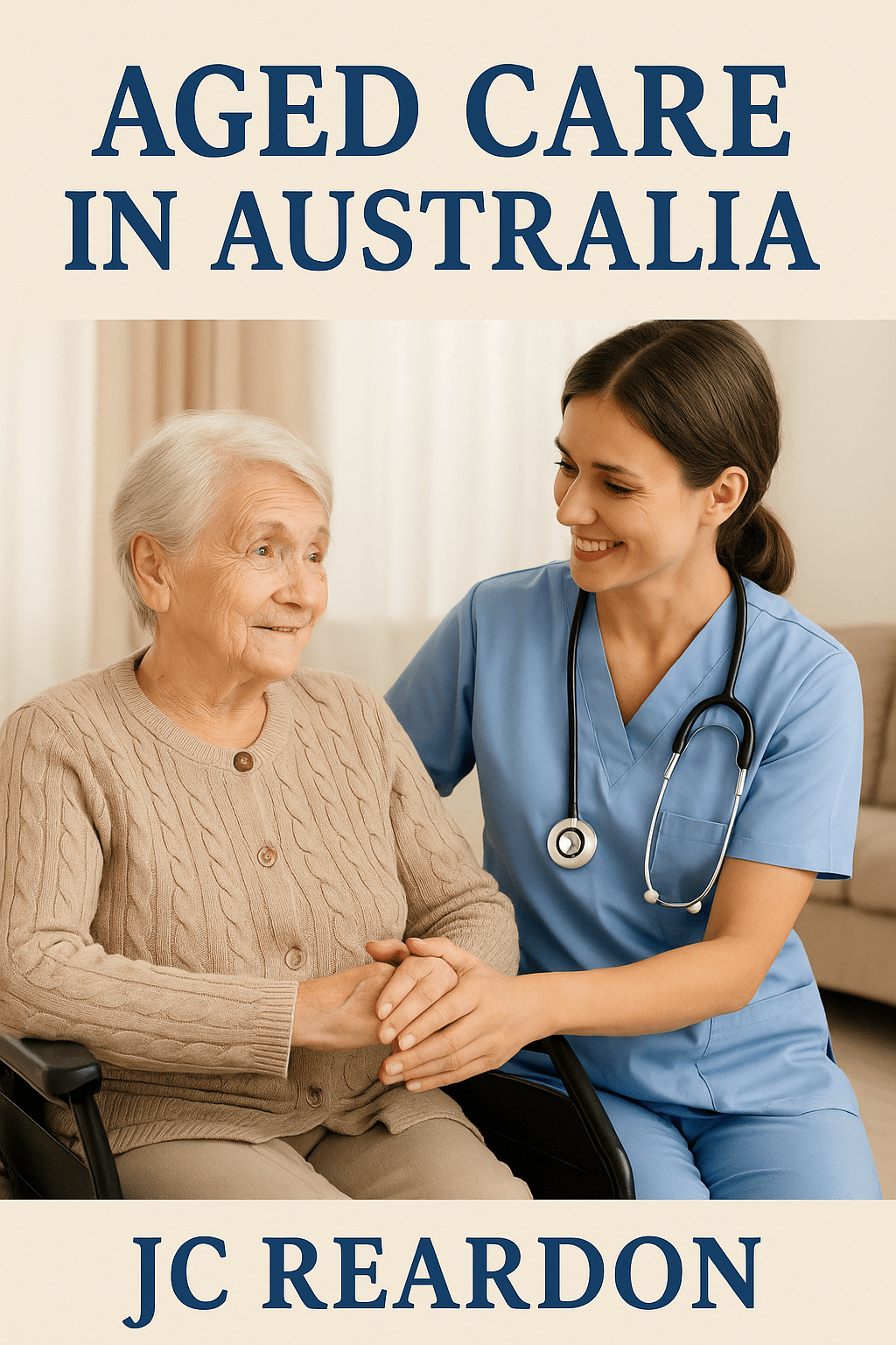 Aged Care In Australia - Books by JC Reardon