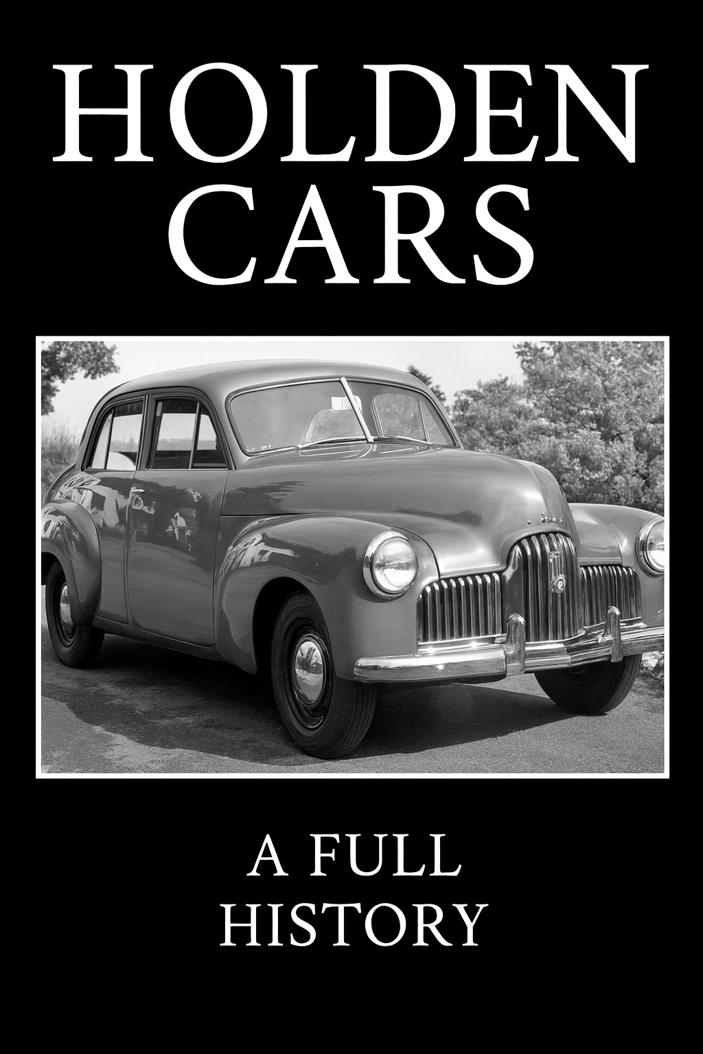 Holden Cars - Australian Made - Books by JC Reardon